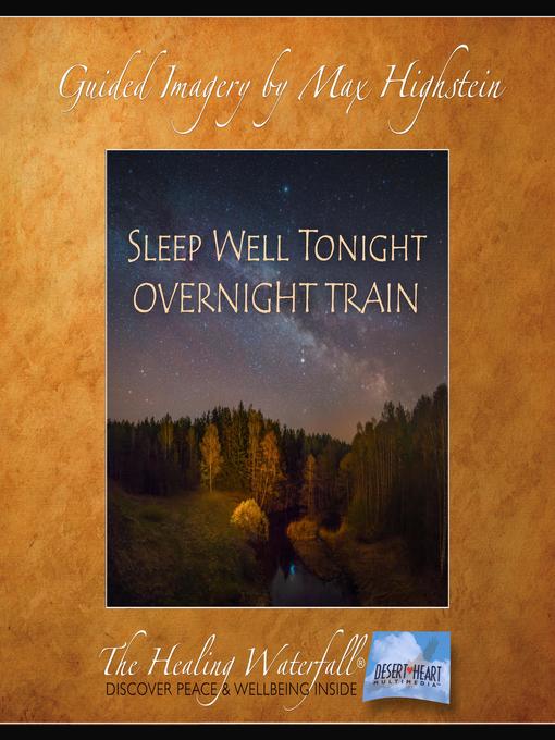 Title details for Sleep Well Tonight--Overnight Train by Max Highstein - Available